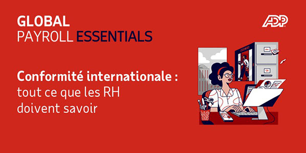 Conformité internationale : relever les nouveaux défis Paie & RH