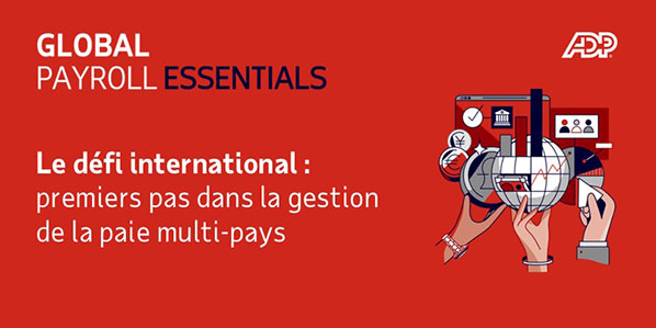 Le défi international : premiers pas dans la gestion de la paie multi-pays