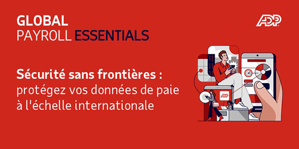 Sécurité sans frontières : protégez vos données de paie à l'échelle internationale