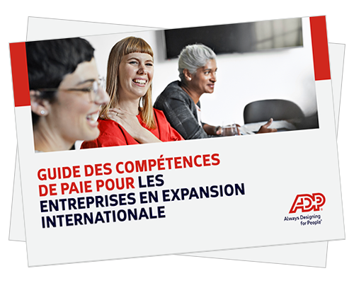 Le manque de qualifications en matière de gestion de paie pourrait-il compromettre vos projets d'expansion à l'international ?