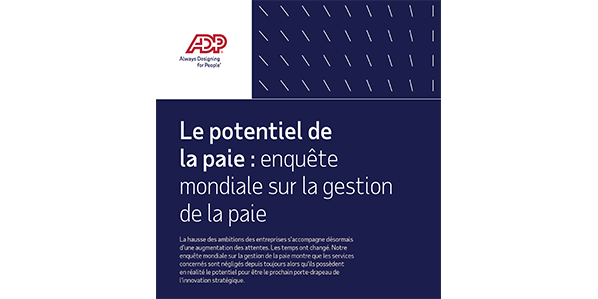Le potentiel de la paie : enquête sur la paie internationale